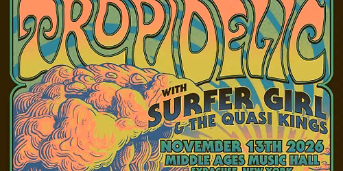 Tropidelic with Surfer Girl, The Quasi Kings