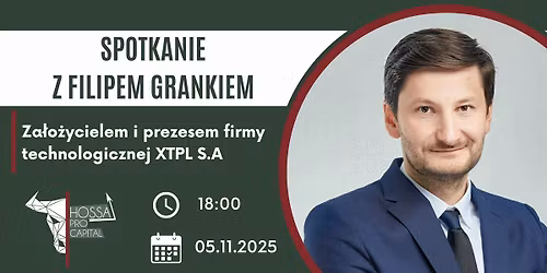 Spotkanie z Filipem Grankiem - za\u0142o\u017cycielem i prezesem XTPL S.A.