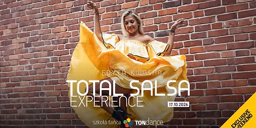 \ud83d\udd25 TOTAL SALSA EXPERIENCE \u2013 Edyta Kwa\u015bna - 4 godziny salsowej inspiracji! \ud83d\udd25