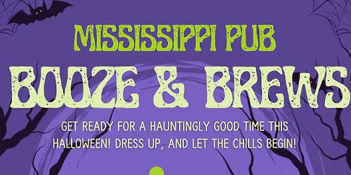 Mississippi Pub\u2019s Booze & Brews!\ud83c\udf7a\ud83d\udc7b