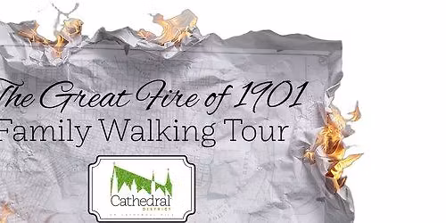 The Great Fire of 1901 Walking Tour