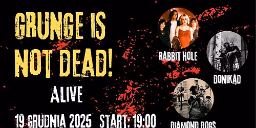 GRUNGE IS NOT DEAD! Rabbit Hole x DONIK\u0104D x Diamond Dogs \/\/ Alive \/\/ 19.12.2025