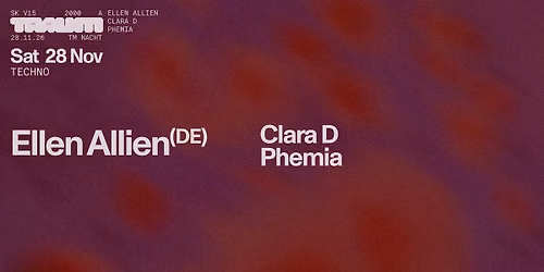 Traum Nacht: Ellen Allien, Clara D, Phemia