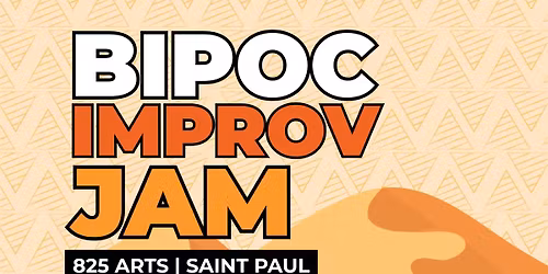 BIPOC Improv Jam | 825 Arts, Saint Paul | Every Last Sunday | Pay What You Want