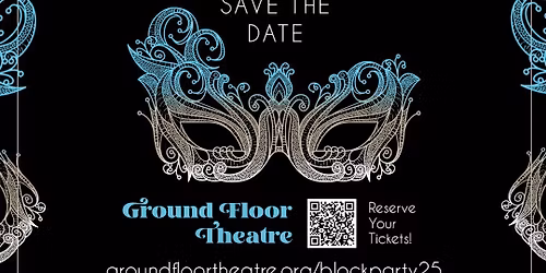 Ground Floor Theatre\u2019s Elevated Block Party: Masquerade