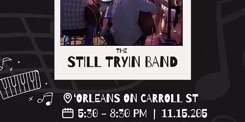Bayou Beats Presents - The Still Tryin Band