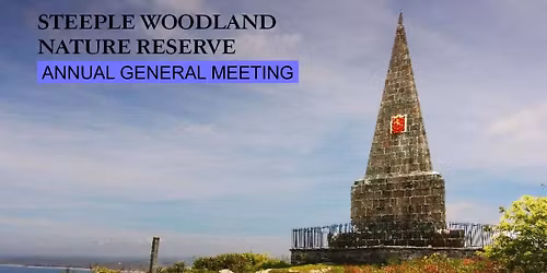 Steeple Woodland Nature Reserve Annual General Meeting