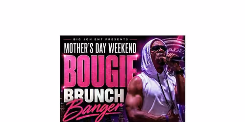 Mother's Day Bougie Brunch Banger  Featuring * Faruq Evans* of High-Five