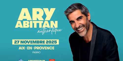 ARY ABITTAN \u2022 PASINO GRAND - AIX EN PROVENCE \u2022 27 NOVEMBRE 2025