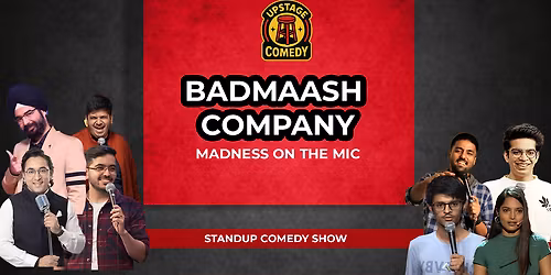 Badmaash Company - Standup Comedy in Gurgaon