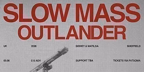 Slow Mass + Outlander