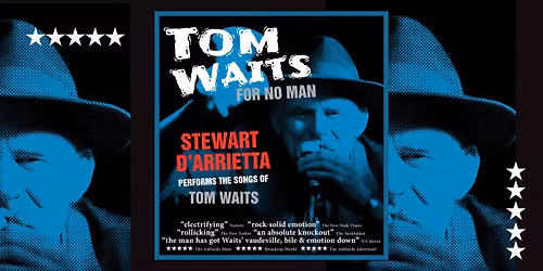 Stewart D\u2019Arrietta Presents: Tom Waits For No Man