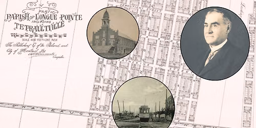 M\u00e9moires de quartier secteur T\u00e9treaultville - Atelier d'histoire Mercier-Hochelaga-Maisonneuve