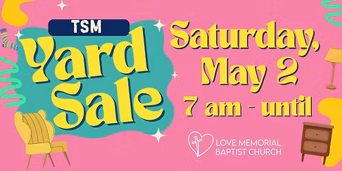 YARD SALE at Love Memorial Baptist Church