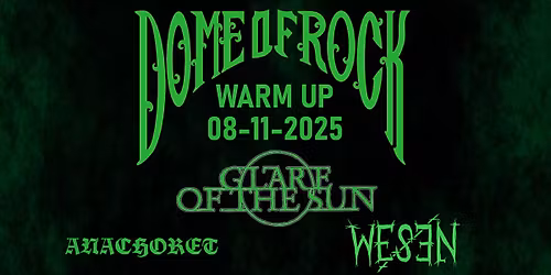 DOR 2025 WARM UP w\/ GLARE OF THE SUN \/ WESEN \/ ANACHORET