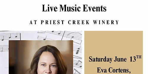 Live Music at Priest Creek Winery ft. Eva Cortens. - June 13th