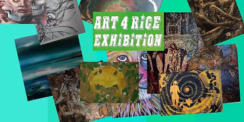Art 4 Rice Exhibition (see discussion for artists, performers and talks)