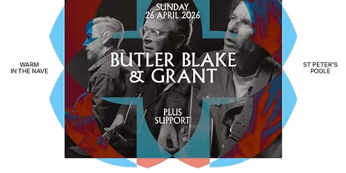 In The Nave presents Butler, Blake & Grant