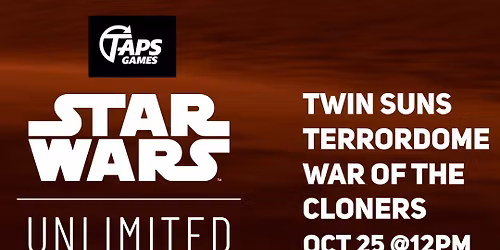 Star Wars Unlimited: Twin Suns Special Event @ Taps Games