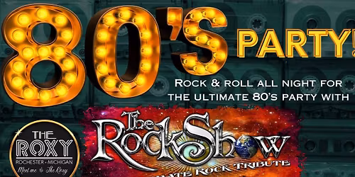 80\u2019S PARTY with The RockShow!
