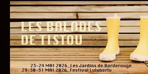 Les Balades de Tistou au Festival Luluberlu 2026 ! 