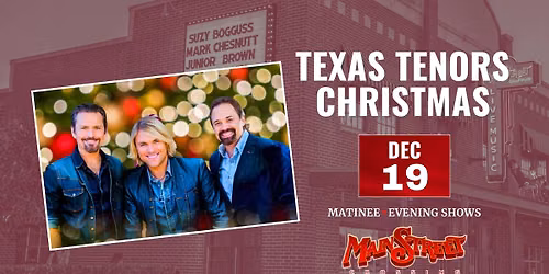 The Texas Tenors Christmas Show (Evening) I LIVE at Main Street Crossing 