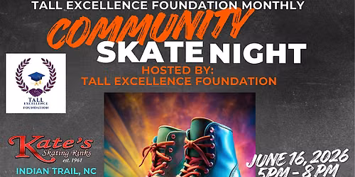 TALL Excellence Monthly Community Skate Night- School's Out