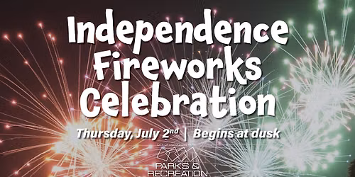 Independence Fireworks Celebration