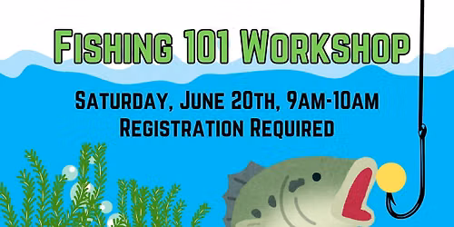 June Fishing 101 (Registration Required)
