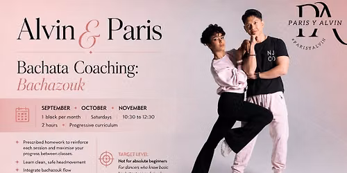 Paris & Alvin - Bachazouk: Bachata Coaching 9 Weeks Program