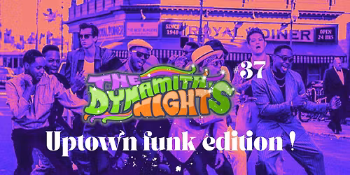 Dynamita's Night #37 : Uptown funk \u00e9dition !