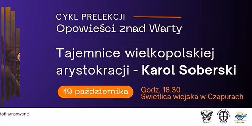 Tajemnice wielkopolskiej arystokracji. Cykl prelekcji "Opowie\u015bci znad Warty"