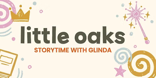 Little Oaks Storytime with Glinda
