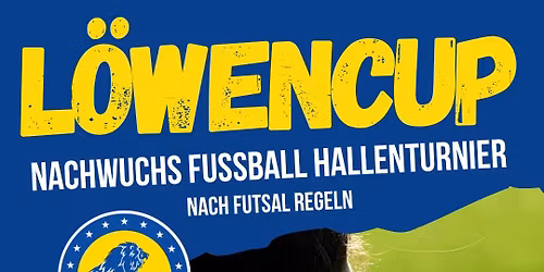 L\u00d6WENCUP 2025 - Nachwuchs Fu\u00dfball Hallenturnier 