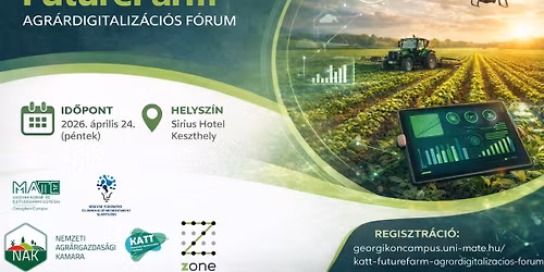 KATT FutureFarm Agr\u00e1rdigitaliz\u00e1ci\u00f3s F\u00f3rum