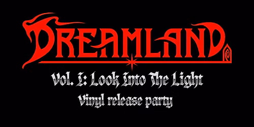 Dreamland Vinyl Release Party