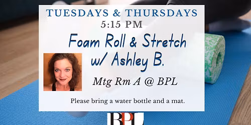 Foam Roll & Stretch w\/ Ashley B.