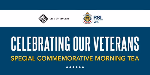 Returned Servicemen and Women Commemorative Morning Tea - RSVP Tuesday 11 August 2026