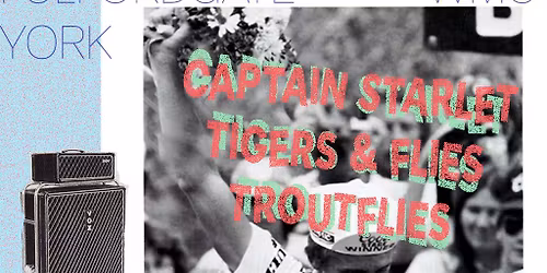 Captain Starlet \/ Tigers and Flies \/ Troutflies
