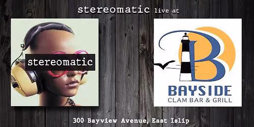 Stereomatic Returns to Bayside Bar and Grill!