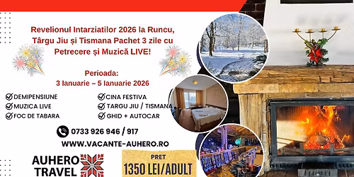 Revelionul Intarziatilor 2026 la Runcu, T\u00e2rgu Jiu \u0219i Tismana Pachet 3 zile cu Petrecere \u0219i Muzic\u0103 LI