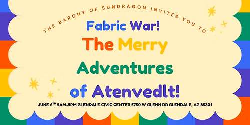 Fabric War: The Merry Adventures of Atenveldt!