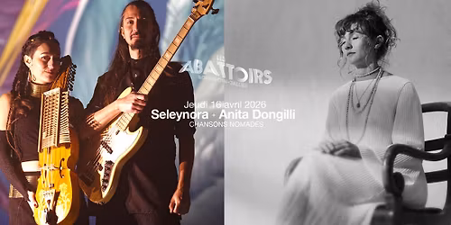 Seleynora + Anita Dongilli * Chansons Nomades