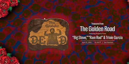 Treasures From The Golden Road: Featuring Property From "Big Steve," "Ram Rod" & Trixie Garcia