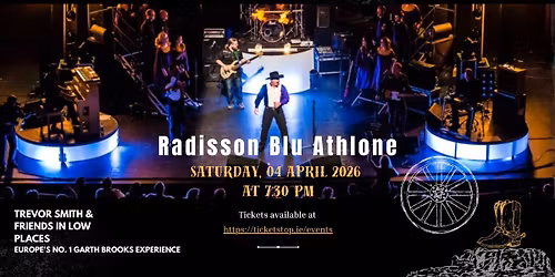 Trevor Smith & Friends In Low Places: The Ultimate Garth Brooks Experience - ATHLONE