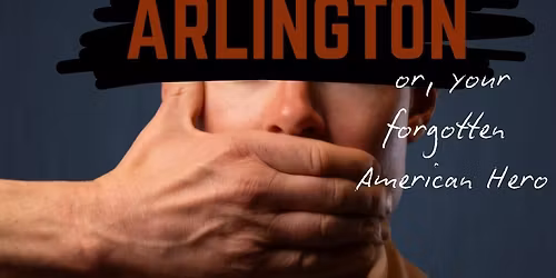 'Arlington, or Your Forgotten American Hero' by Andrew Kramer