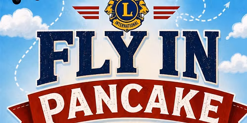 Le Sueur Lions Fly-in Pancake Breakfast!