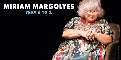 Miriam Margolyes: From A-Z