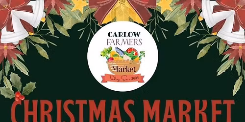 Carlow Farmer\u2019s Market, Christmas Market