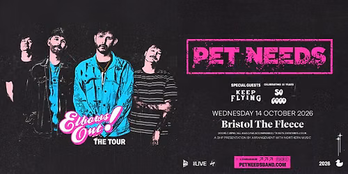Pet Needs + Keep Flying + So Good at The Fleece, Bristol - Wed 14th Oct 2026